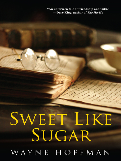 Title details for Sweet Like Sugar by Wayne Hoffman - Available